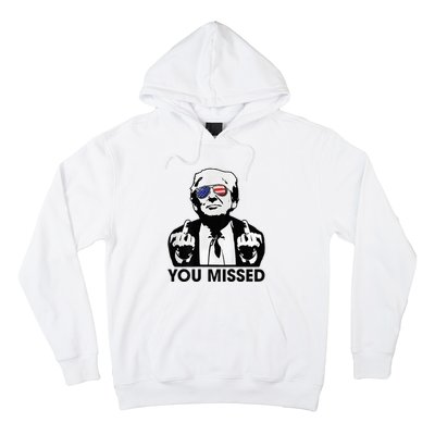 Trump You Missed Funny Trump 2024 Hoodie