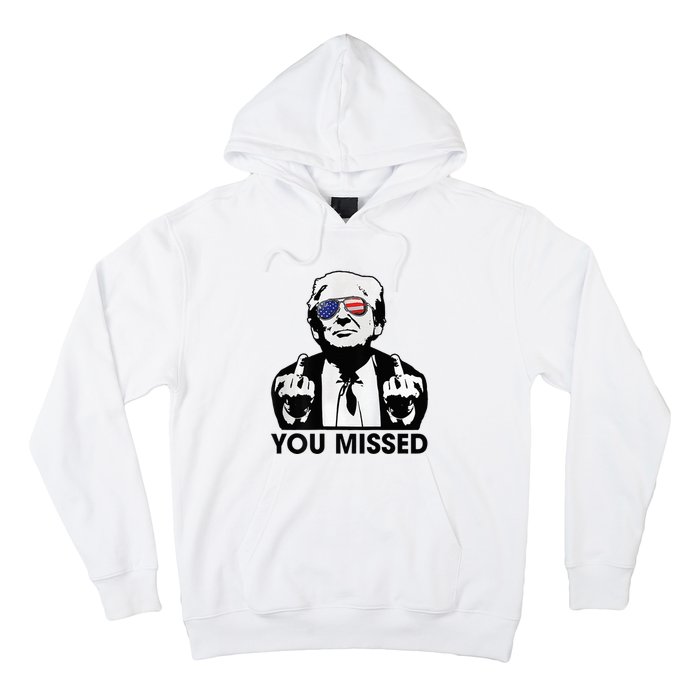 Trump You Missed Funny Trump 2024 Hoodie