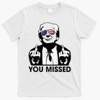 Trump You Missed Funny Trump 2024 T-Shirt