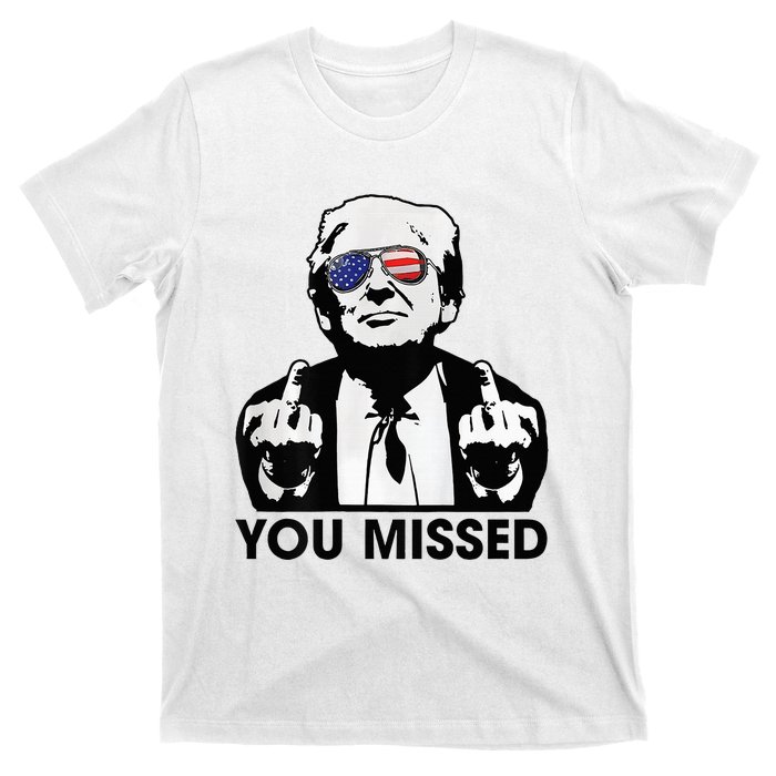 Trump You Missed Funny Trump 2024 T-Shirt