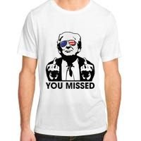 Trump You Missed Funny Trump 2024 Adult ChromaSoft Performance T-Shirt