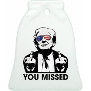 Trump You Missed Funny Trump 2024 Ceramic Bell Ornament