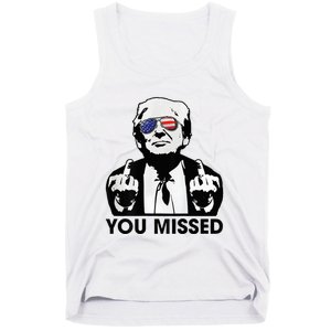 Trump You Missed Funny Trump 2024 Tank Top