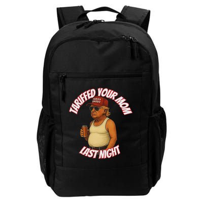 Tariffed Your Mom Last Night Tarrified Funny Backpack