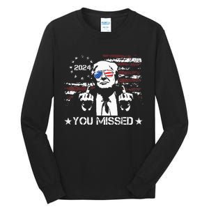 Trump You Missed Funny Trump 2024 Tall Long Sleeve T-Shirt