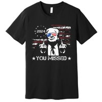 Trump You Missed Funny Trump 2024 Premium T-Shirt