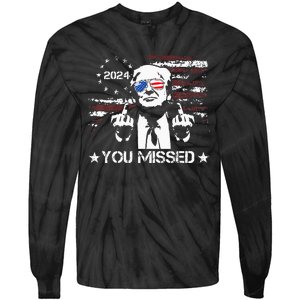 Trump You Missed Funny Trump 2024 Tie-Dye Long Sleeve Shirt