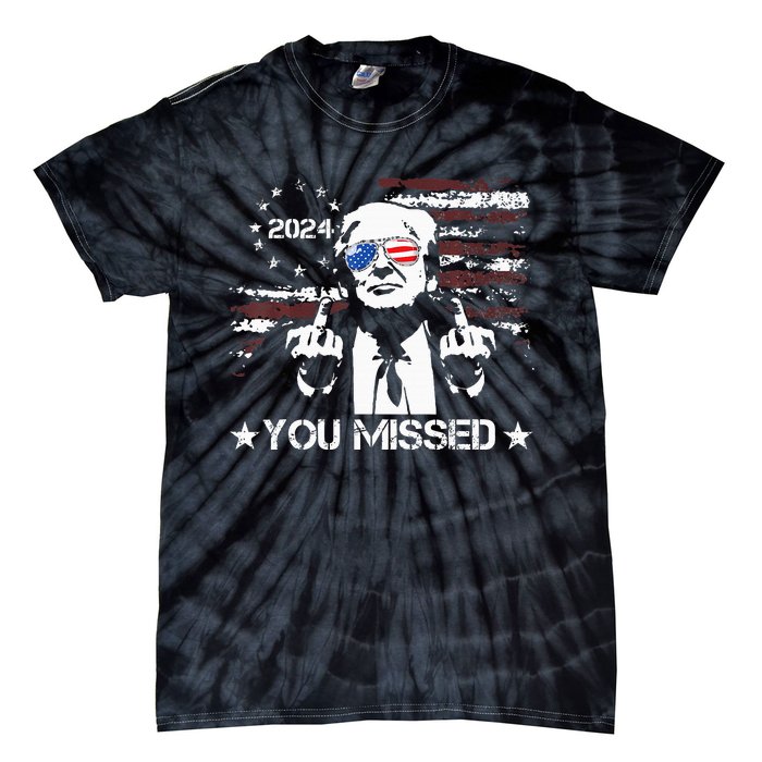 Trump You Missed Funny Trump 2024 Tie-Dye T-Shirt