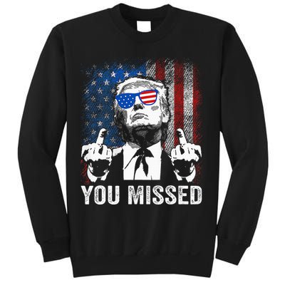 Trump You Missed Funny Trump Pro 2024 Sweatshirt