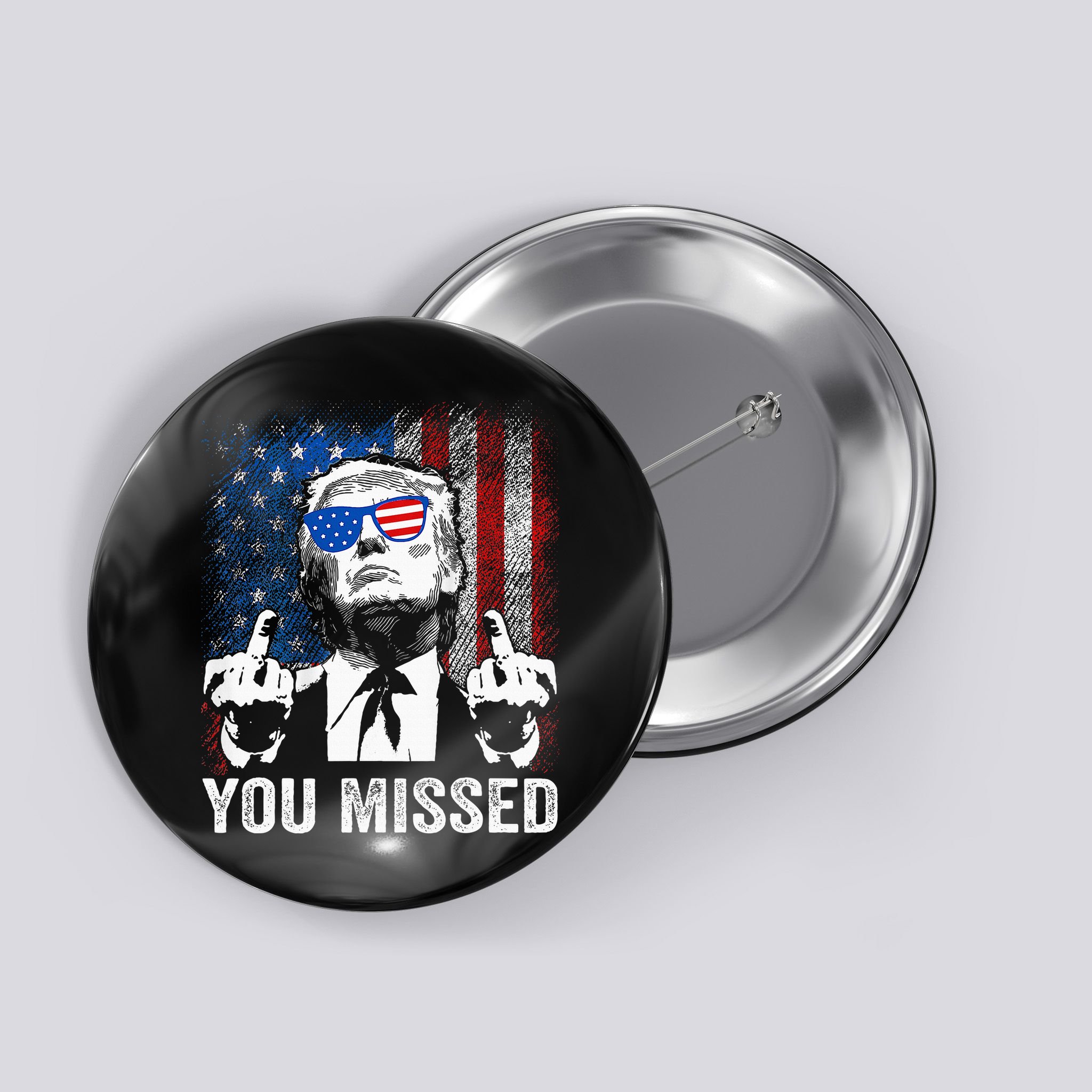 Trump You Missed Funny Trump Pro 2024 Button
