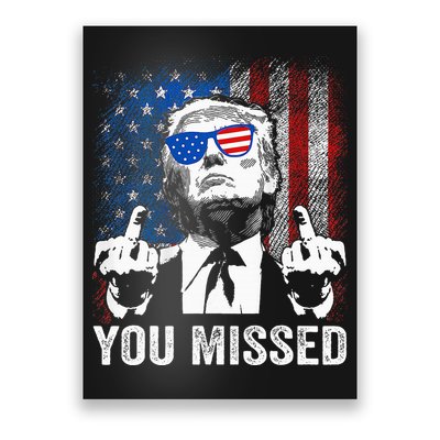 Trump You Missed Funny Trump Pro 2024 Poster