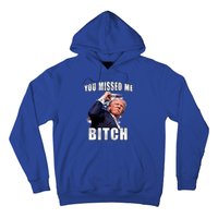 Trump You Missed Me Bitch Trump Shot Trump Supporters Tr Cute Gift Hoodie