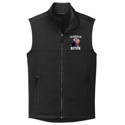 Trump You Missed Me Bitch Trump Shot Trump Supporters Tr Cute Gift Collective Smooth Fleece Vest