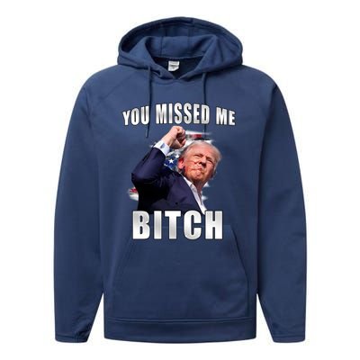 Trump You Missed Me Bitch Trump Shot Trump Supporters Tr Cute Gift Performance Fleece Hoodie