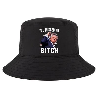 Trump You Missed Me Bitch Cool Comfort Performance Bucket Hat