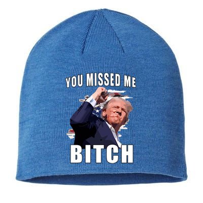 Trump You Missed Me Bitch Sustainable Beanie