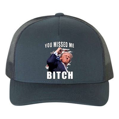 Trump You Missed Me Bitch Yupoong Adult 5-Panel Trucker Hat