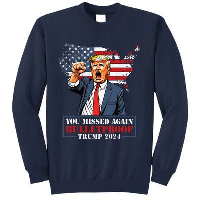 Trump You Missed Again Twice Pa Fl Golf Bulletproof Legend Tall Sweatshirt