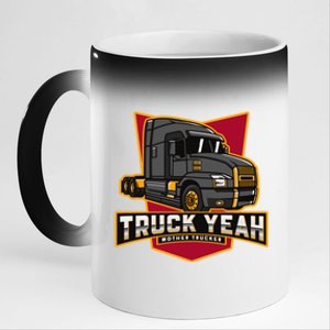 Truck Yeah Mother Trucker Funny Truck Driver Trucker Meaningful Gift 11oz Black Color Changing Mug