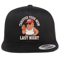 Tariffed Your Mom Last Night Flat Bill Trucker Hat