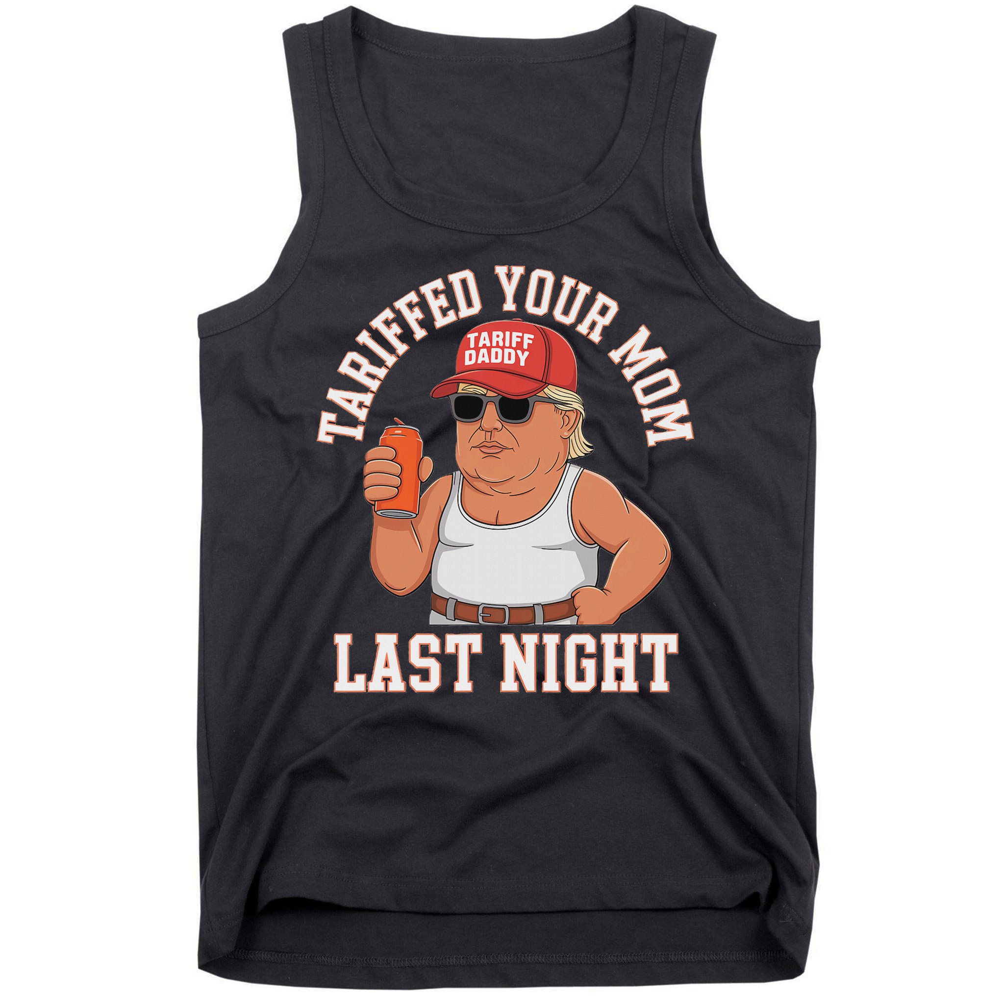 Tariffed Your Mom Last Night Tank Top