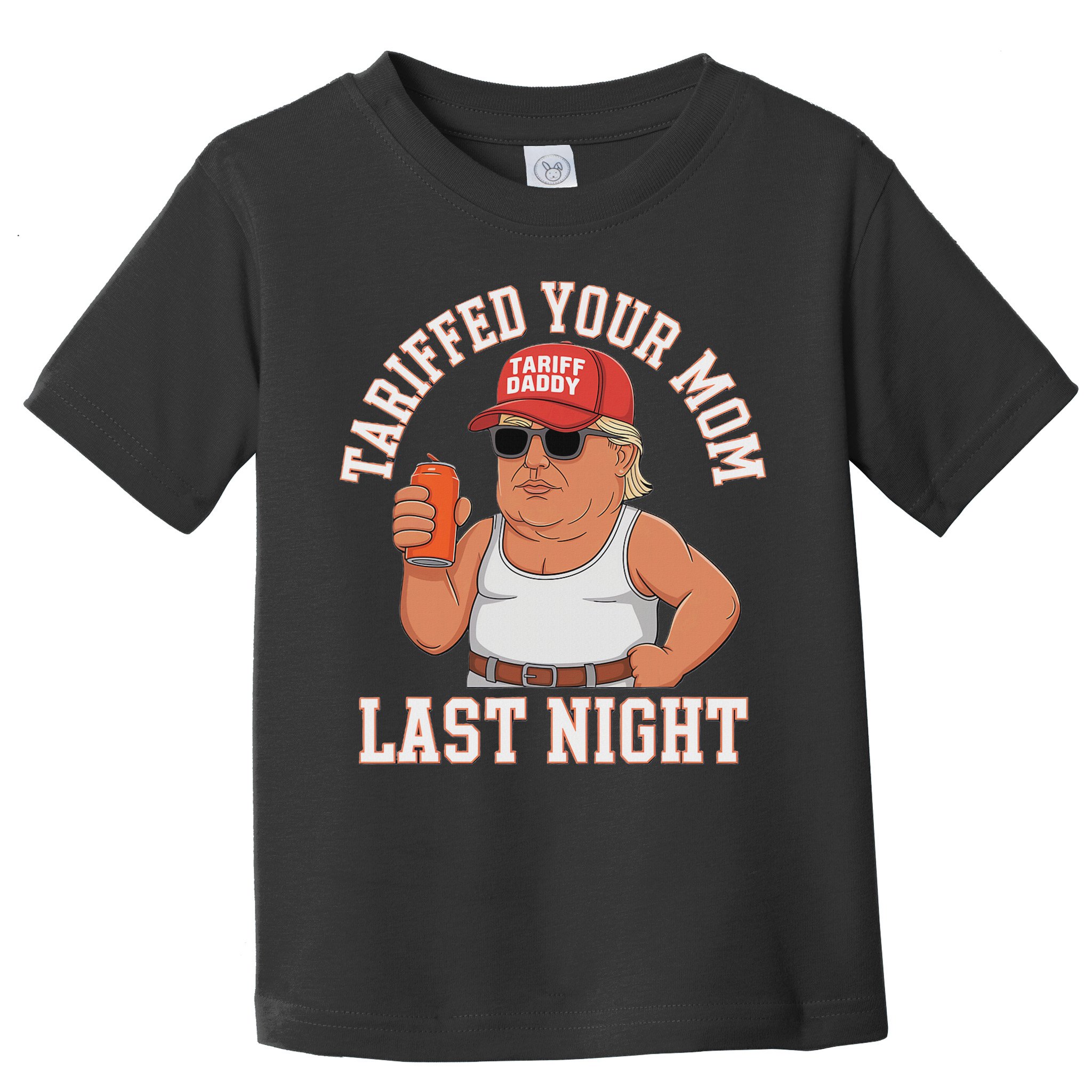 Tariffed Your Mom Last Night Toddler T-Shirt