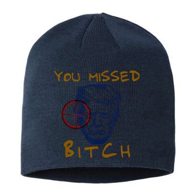 Trump You Missed Bitch Trump Shootting Target Sustainable Beanie