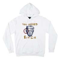 Trump You Missed Bitch Trump Shootting Target Hoodie