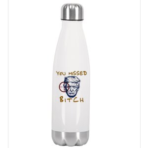 Trump You Missed Bitch Trump Shootting Target Stainless Steel Insulated Water Bottle