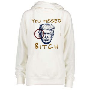 Trump You Missed Bitch Trump Shootting Target Womens Funnel Neck Pullover Hood