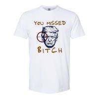 Trump You Missed Bitch Trump Shootting Target Softstyle CVC T-Shirt