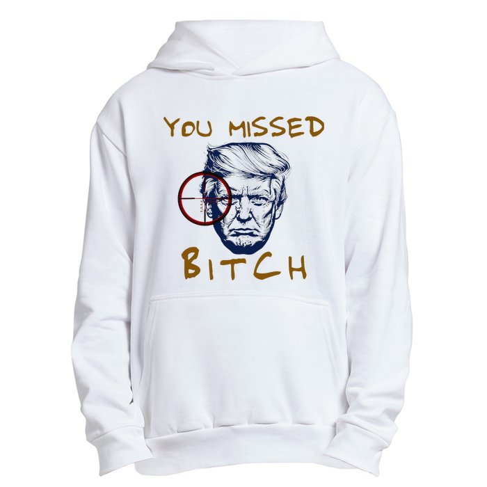 Trump You Missed Bitch Trump Shootting Target Urban Pullover Hoodie