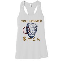 Trump You Missed Bitch Trump Shootting Target Women's Racerback Tank