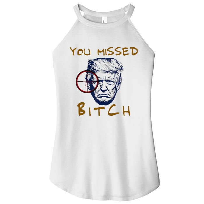 Trump You Missed Bitch Trump Shootting Target Women's Perfect Tri Rocker Tank