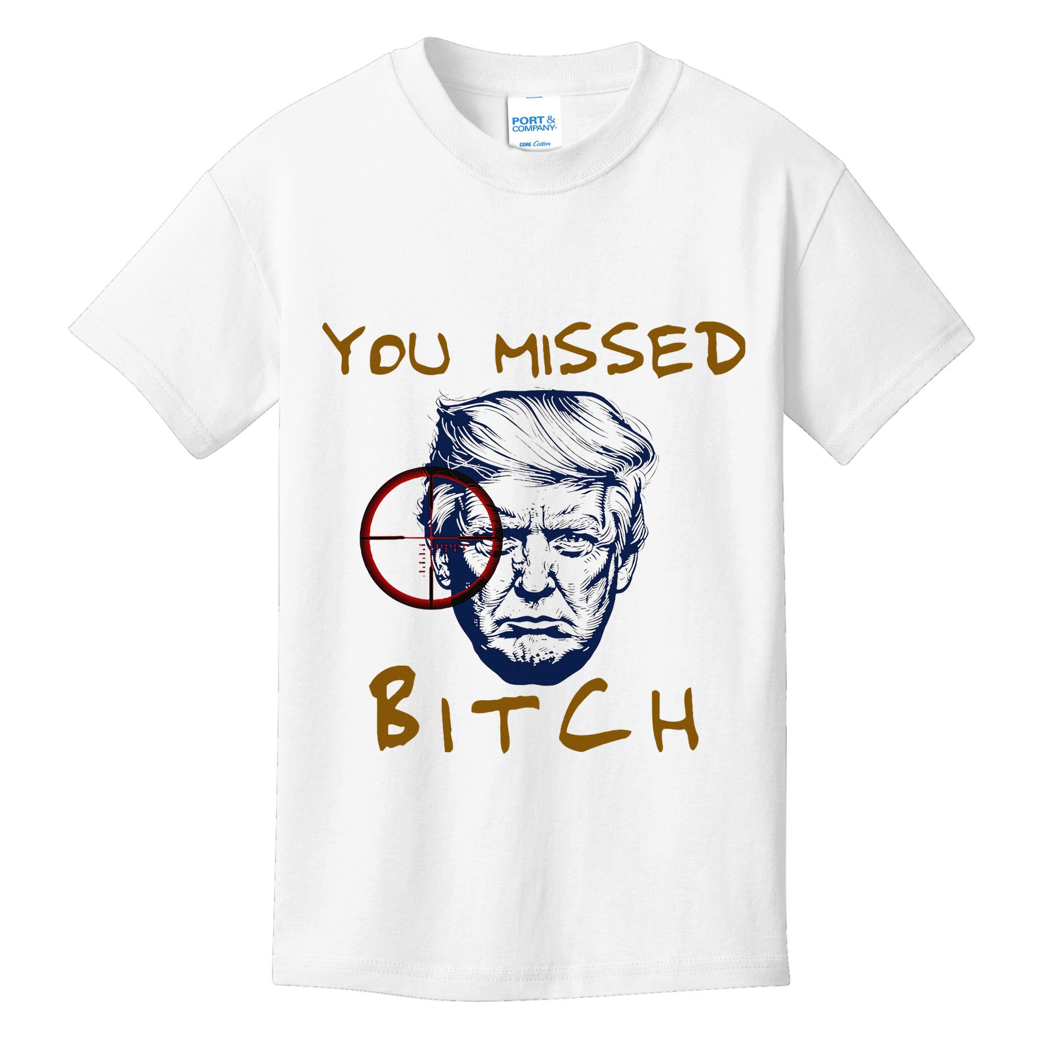 Trump You Missed Bitch Trump Shootting Target Kids T-Shirt