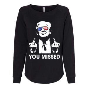 Trump You Missed Funny Trump 2024 Womens California Wash Sweatshirt