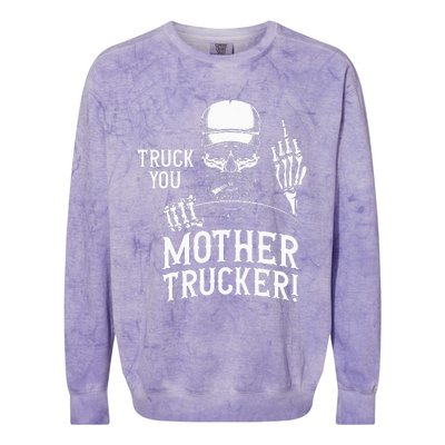 Truck You Mother Trucker! Funny Truck Driver Colorblast Crewneck Sweatshirt