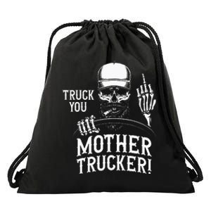 Truck You Mother Trucker! Funny Truck Driver Drawstring Bag