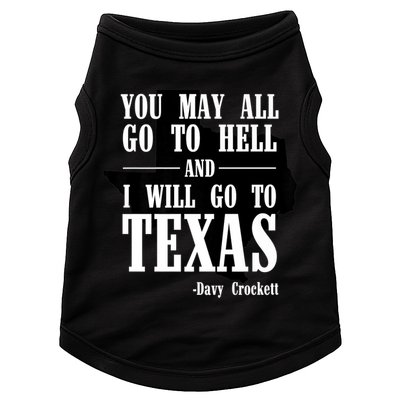Texas You May All Go To Hell And I Will Go To Texas Doggie Tank