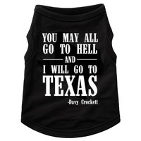 Texas You May All Go To Hell And I Will Go To Texas Doggie Tank