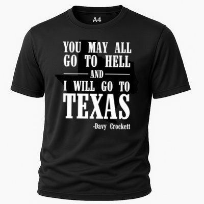 Texas You May All Go To Hell And I Will Go To Texas Performance Shirt