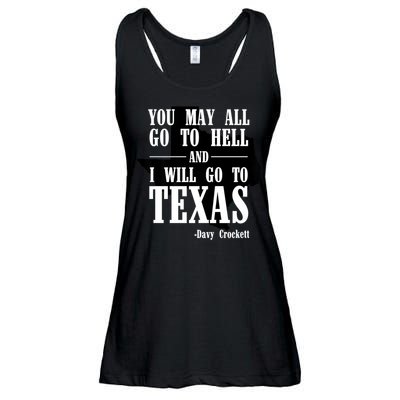 Texas You May All Go To Hell And I Will Go To Texas Ladies Essential Flowy Tank