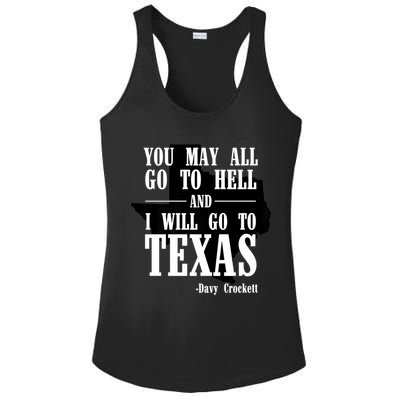 Texas You May All Go To Hell And I Will Go To Texas Ladies PosiCharge Competitor Racerback Tank