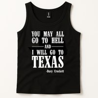 Texas You May All Go To Hell And I Will Go To Texas Tank Top