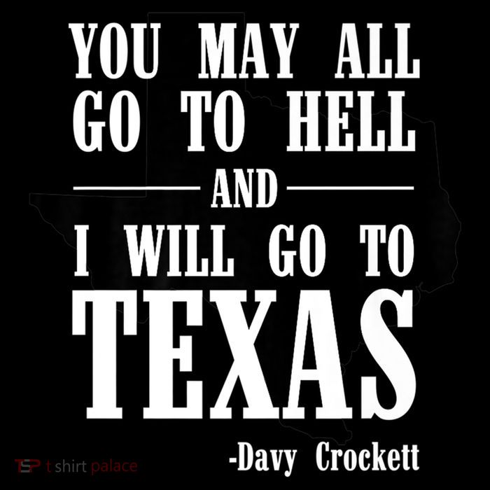 Texas You May All Go To Hell And I Will Go To Texas Toddler T-Shirt