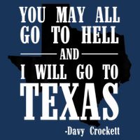 Texas You May All Go To Hell And I Will Go To Texas Infant Baby Jersey Bodysuit