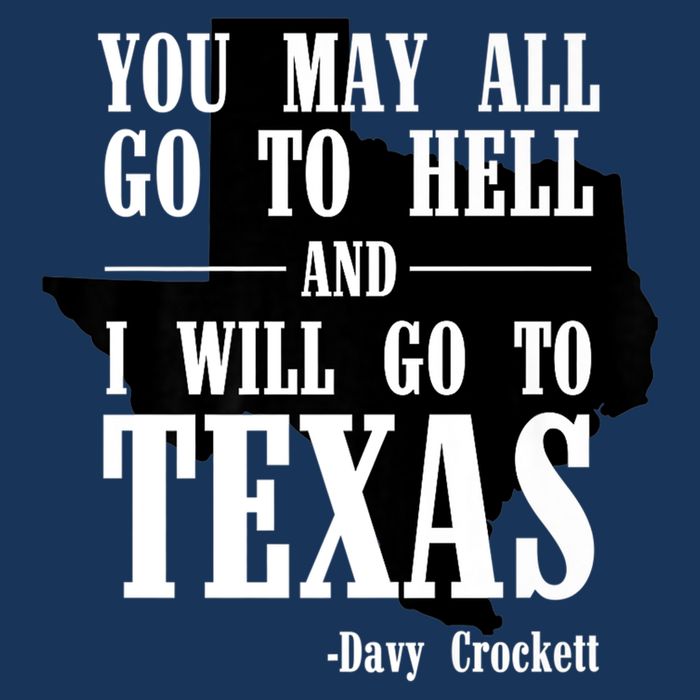 Texas You May All Go To Hell And I Will Go To Texas Infant Baby Jersey Bodysuit