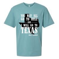 Texas You May All Go To Hell And I Will Go To Texas Sueded Cloud Jersey T-Shirt