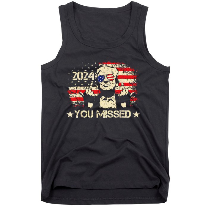 Trump You Missed Funny Trump 2024 Tank Top