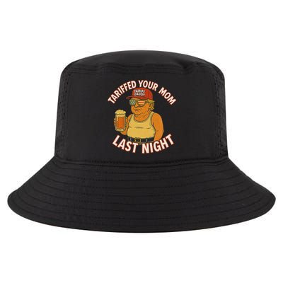 Tariffed Your Mom Last Night Tarrified Funny Humor Cool Comfort Performance Bucket Hat